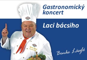 Gastronomický koncert Laci bácsiho