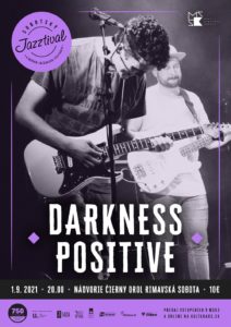 DARKNESS POSITIVE @ Mestské kultúrne stredisko Rimavská Sobota