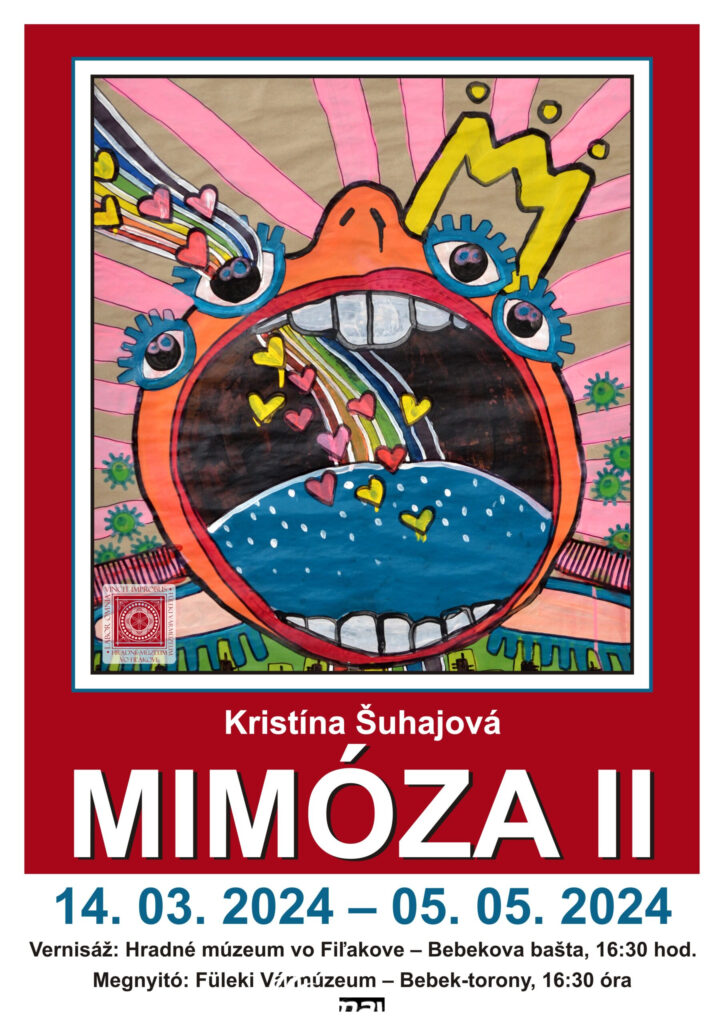 Vernisáž výstavy Kristíny Šuhajovej s názvom Mimóza II @ Hrad Fiľakovo