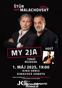 MY 2JA A TOMÁŠ BEZDEDA @ Kino Orbis Rimavská Sobota