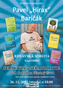 PAVEL HIRAX BARIČÁK – nová prednáška @ Kino Orbis Rimavská Sobota